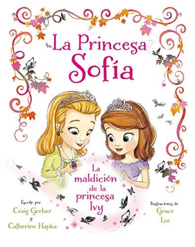 Princesa Sofía. La maldición de la princesa Ivy: Libro ilustrado (Disney. Princesa Sofía)