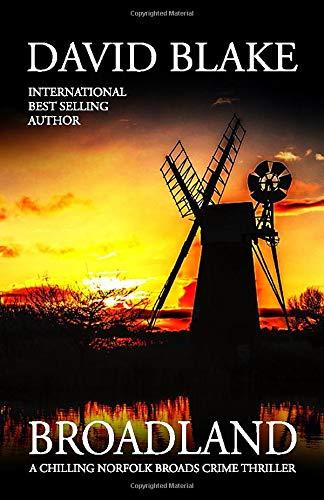 Broadland: A chilling Norfolk Broads crime thriller (British Detective Tanner Murder Mystery Series, Band 1)