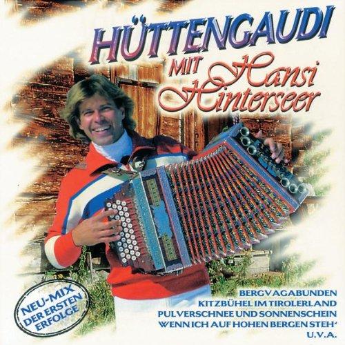 Hüttengaudi M.Hansi Hinterseer