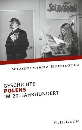 Europäische Geschichte im 20. Jahrhundert: Geschichte Polens im 20. Jahrhundert