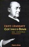 Gottfried Benn: Leben - niederer Wahn. Eine Biographie