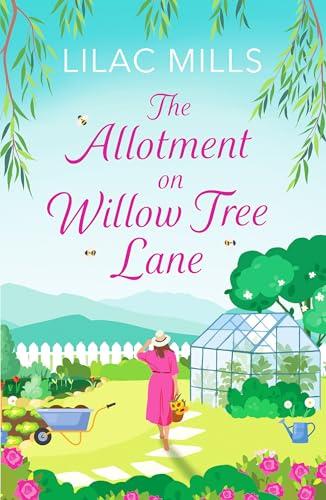 The Allotment on Willow Tree Lane: A sweet, uplifting rural romance (Foxmore Village)