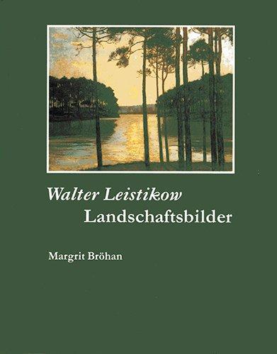 Walter Leistikow. Landschaftsbilder