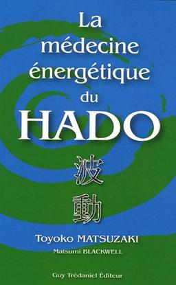 La médecine énergétique du Hado