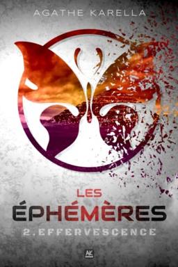 Les Éphémères - 2. Effervescence