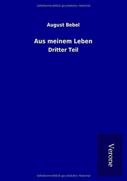 Aus meinem Leben: Dritter Teil