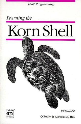 Learning the Korn Shell (Nutshell Handbook)