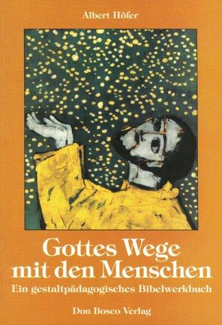 Gottes Wege mit den Menschen