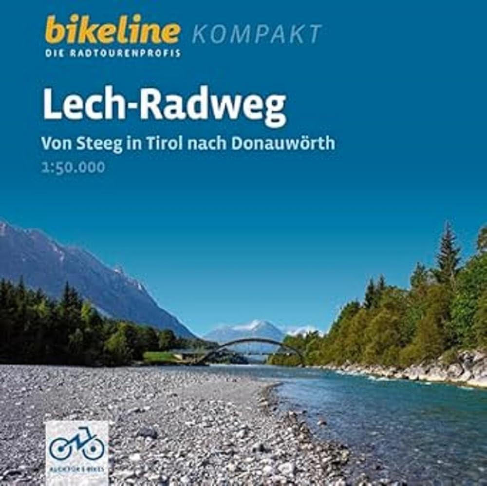 Lech-Radweg: Von Steeg in Tirol nach Donauwörth. 1:50.000, 260 km, GPS-Tracks Download, Live-Update (bikeline Radtourenbuch kompakt)