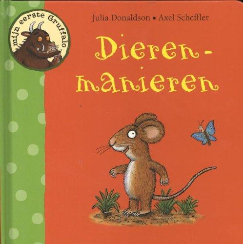 Dierenmanieren (Mijn eerste Gruffalo, 0)