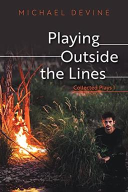 Playing Outside the Lines: Collected Plays 1