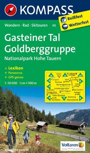 Gasteiner Tal - Goldberggruppe - Nationalpark Hohe Tauern 1 : 50 000: Wanderkarte mit Kurzführer, Panorama, Radrouten und alpinen Skirouten. GPS-genau