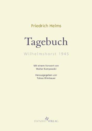 Tagebuch. Wilhelmshorst 1945: Mit einem Vorwort von Walter Kempowski. Herausgegeben von Tobias Wimbauer