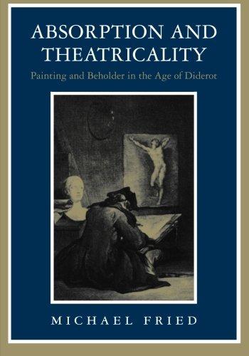 Absorption and Theatricality: Painting and Beholder in the Age of Diderot