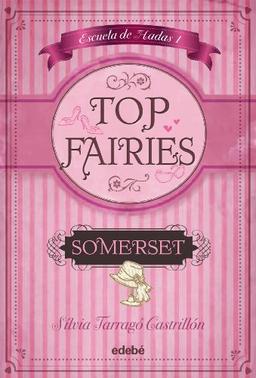 TOP FAIRIES/Escuela de hadas I: Somerset