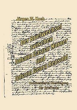 Der Briefwechsel zwischen Johann Caspar Horner und Johann Georg Repsold (Book on Demand)