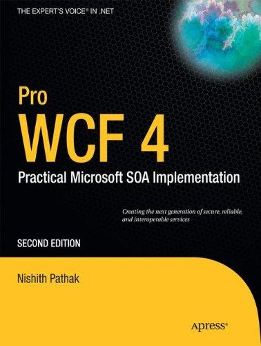 Pro WCF 4: Practical Microsoft SOA Implementation (Expert's Voice in .NET)