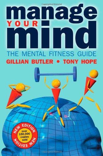 Manage Your Mind: The Mental Fitness Guide