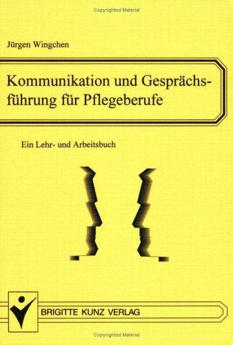 Kommunikation und Gesprächsführung für Pflegeberufe.