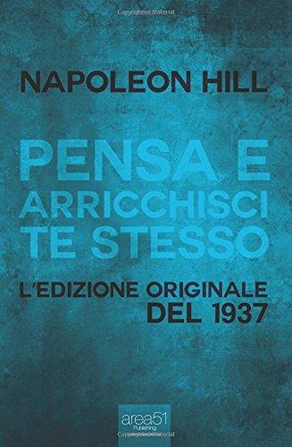 Pensa e arricchisci te stesso: Edizione originale del 1937