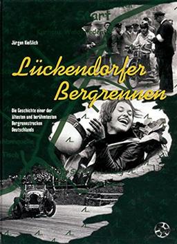 Lückendorfer Bergrennen: Die Geschichte einer der ältesten und berühmtesten Bergrennstrecken Deutschlands