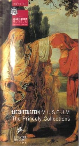 Liechtenstein Museum. The Princely Collections (Liechtenstein Museum Vienna)