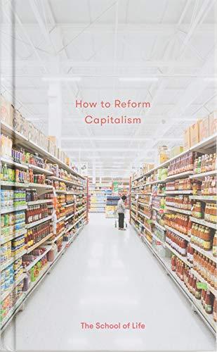 How to Reform Capitalism (Essay Books)