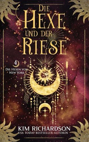 Die Hexe und der Riese (Die Hexen von New York, Band 4)