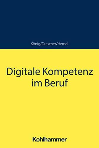 Digitale Kompetenz im Beruf