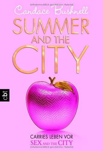 Summer and the City - Carries Leben vor Sex and the City: Band 2