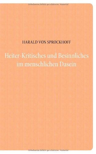 Heiter-Kritisches und Besinnliches im menschlichen Dasein