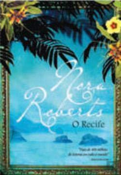 O Recife (Portuguese Edition) [Paperback] Nora Roberts