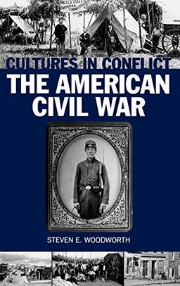 Cultures in Conflict--The American Civil War (The Greenwood Press Cultures in Conflict Series)