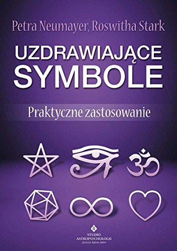 Uzdrawiajace symbole: Praktyczne zastosowanie