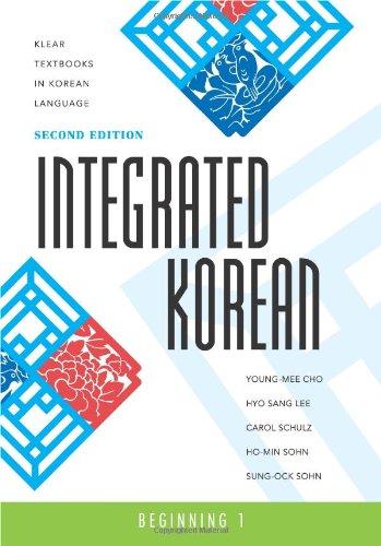 Integrated Korean: Beginning 1 (Klear Textbooks in Korean Language)