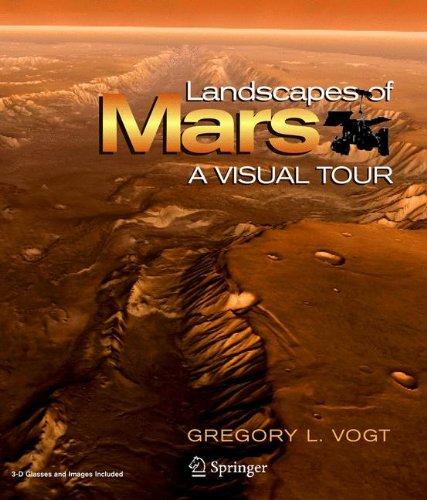 Landscapes of Mars: A Visual Tour: A Visual Tour of Mars