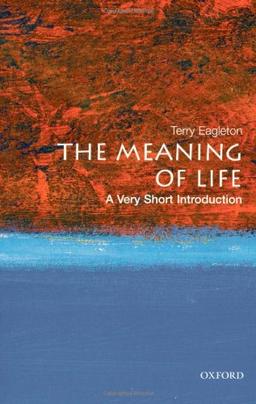 Meaning of Life: A Very Short Introduction (Very Short Introductions)