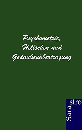 Psychometrie, Hellsehen und Gedankenübertragung