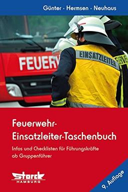 Feuerwehr-Einsatzleiter-Taschenbuch: Infos und Checklisten für Führungskräfte - Deutschland-Ausgabe -