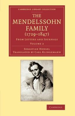 The Mendelssohn Family (1729-1847): From Letters And Journals (Cambridge Library Collection - Music)