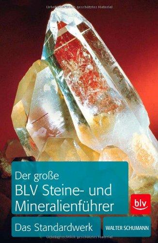 Der große BLV Steine- und Mineralienführer: Das Standardwerk