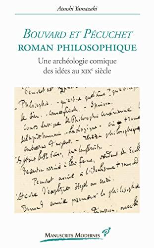 Bouvard et Pécuchet, roman philosophique : une archéologie comique des idées au XIXe siècle