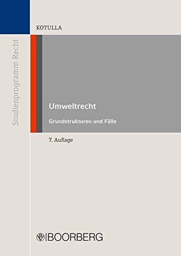 Umweltrecht: Grundstrukturen und Fälle (Studienprogramm Recht)