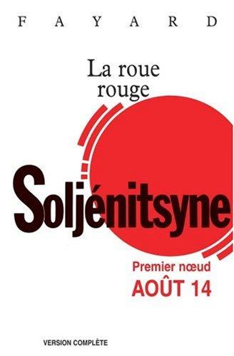 La roue rouge. Vol. 1. Août 14 : premier noeud