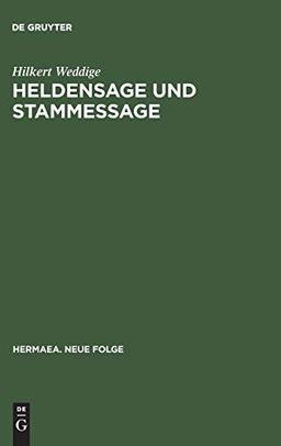 Heldensage und Stammessage: Iring und der Untergang des Thüringerreiches in Historiographie und heroischer Dichtung (Hermaea. Neue Folge, 61, Band 61)