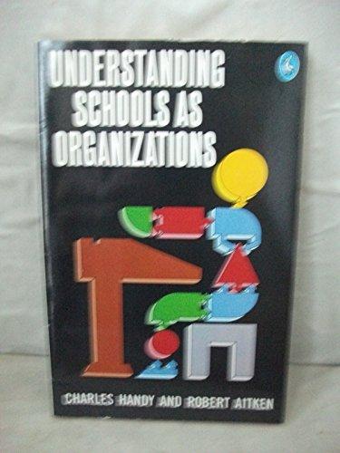 Understanding Schools as Organizations (Pelican S.)