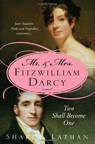 Mr. & Mrs. Fitzwilliam Darcy: Two Shall Become One