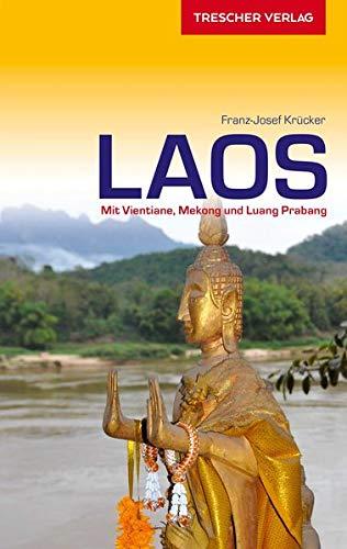 Reiseführer Laos: Mit Vientiane, Mekong und Luang Prabang (Trescher-Reihe Reisen)