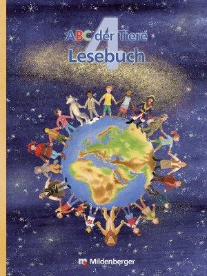 ABC der Tiere 4 - Neubearbeitung - Klasse 1 bis 4: Lesebuch 4. Schuljahr