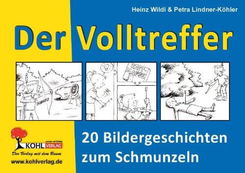 Der Volltreffer - 20 Bildergeschichten zum Schmunzeln